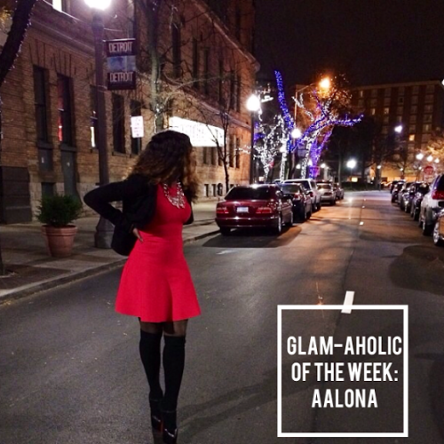 Glam-Aholic Of The Week: Aalona