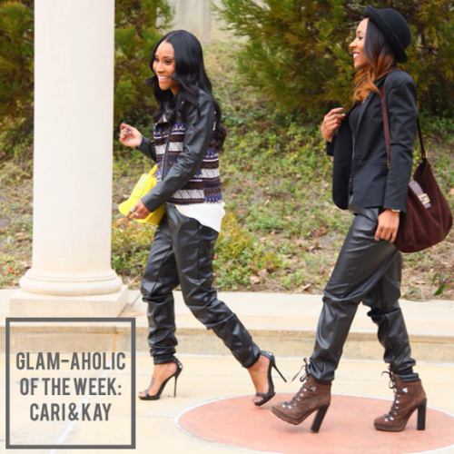 Glam-Aholic Of The Week: Cari & Kay