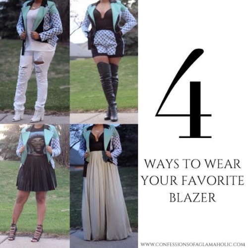 4 Ways To Wear Your Favorite Blazer!