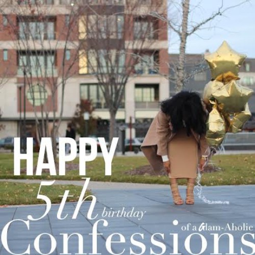 Happy 5th Birthday Confessions Of A Glam-Aholic!