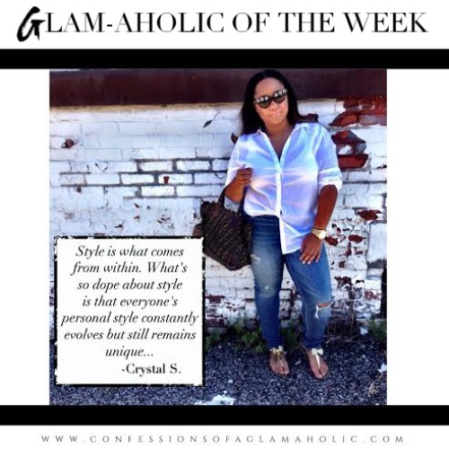 Glam-Aholic Of The Week: Crystal S.